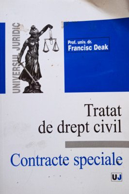 Francisc Deak - Tratat de drept civil - Contracte speciale (2001) foto