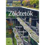 Z&ouml;ldtetők - Tervez&eacute;s - kivitelez&eacute;s - gondoz&aacute;s - Walter Kolb