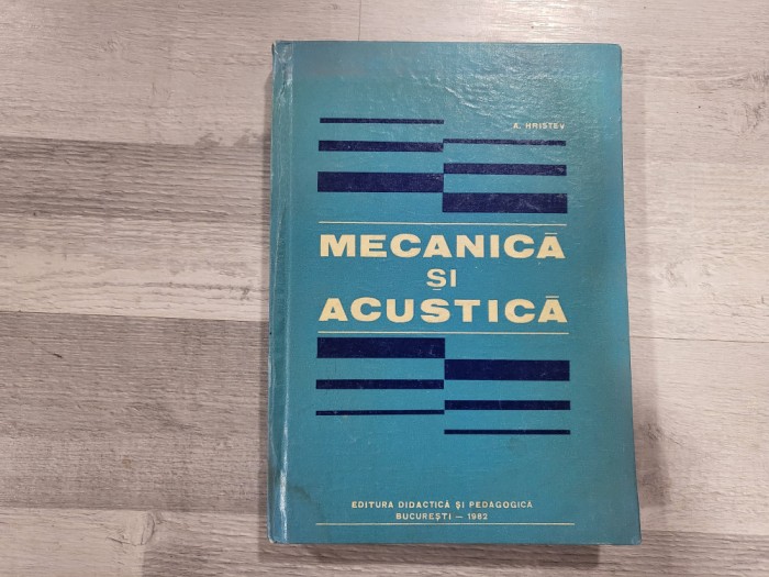 Mecanica si acustica de A.Hristev