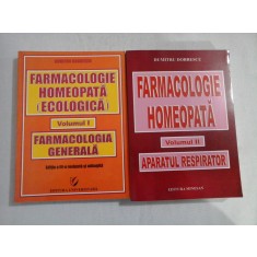 FARMACOLOGIE HOMEOPATA (ECOLOGICA) (2 VOLUME) - DUMITRU DOBRESCU - VOLUMUL I: FARMACOLOGIA GENERALA - VOLUMUL II: APARATUL RESPIRATOR