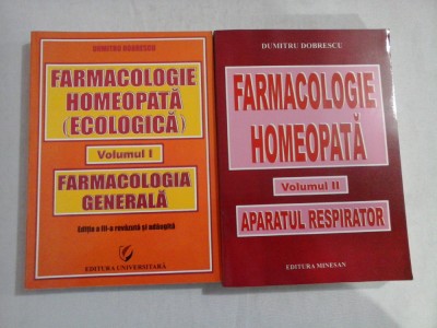 FARMACOLOGIE HOMEOPATA (ECOLOGICA) (2 VOLUME) - DUMITRU DOBRESCU - VOLUMUL I: FARMACOLOGIA GENERALA - VOLUMUL II: APARATUL RESPIRATOR foto