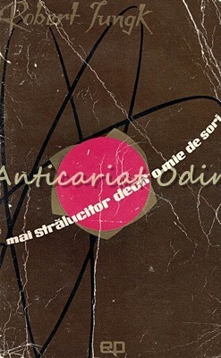 Mai Stralucitor Decit O Mie De Sori - Robert Jungk foto