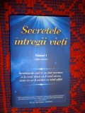 Secretele intregii vieti ( volumul 1 ) - Elena Iuliana Neagu , John Yorgos // 367 pagini