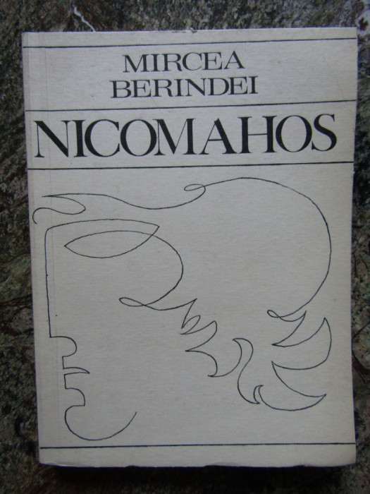 MIRCEA BERINDEI - NICOMAHOS. DIALOG DESPRE FERICIRE SI INTELEPCIUNE