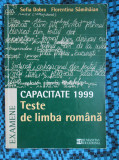 CAPACITATE 1999 TESTE DE LIMBA ROMANA - DOBRA / SAMIHAIAN (CA NOUA!!!)