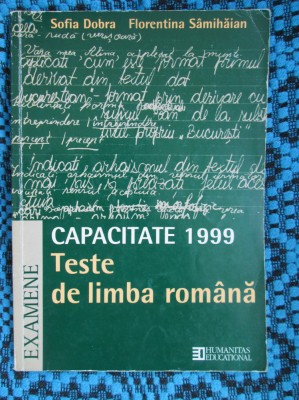 CAPACITATE 1999 TESTE DE LIMBA ROMANA - DOBRA / SAMIHAIAN (CA NOUA!!!) foto