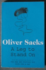 Oliver Sacks - A Leg to Stand On (Un picior de sprijin)
