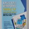 APLICATII WINDOWS IN VISUAL C# - 2008 EVPRESS EDITION - APLICATII CU BAZE DE DATE SQL SERVER 2008 de ANA INTUNERIC ...DANIELA TARASA , 2010