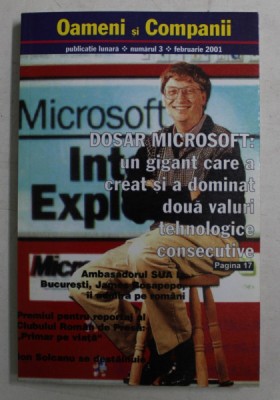 OAMENI SI COMPANII , PUBLICATIE LUNARA , NUMARUL 3 , DOSAR MICROSOFT , UN GIGANT CARE A CREAT SI A DOMINAT DOUA VALURI TEHNOLOGICE CONSECUTIV , 2001 foto