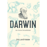 Darwin - Az &oacute;vatos forradalm&aacute;r - Stellan Ottosson