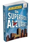 Cumpara ieftin Un supererou adevarat/Lara Williamson
