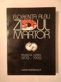 Florența Albu - Zidul martor: pagini de jurnal 1970-1990 (1994)
