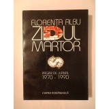 Florența Albu - Zidul martor: pagini de jurnal 1970-1990 (1994)