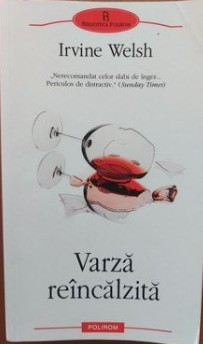 Varza reincalzita - Irvine Welsh foto