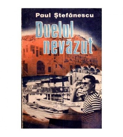 Paul Stefanescu - Duelul nevazut - 111038
