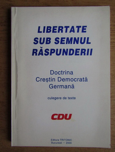 Libertate sub semnul raspunderii. Doctrina crestin democrata germana