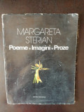 Margareta Sterian - Poeme. Imagini. Proze