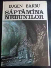 Saptamana Nebunilor - Eugen Barbu ,544681 foto