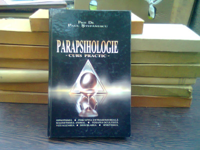 Parapsihologie - Paul Stefanescu (curs practic) foto