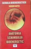 ANATOMIA SCHIMBULUI BIOENERGETIC VOL 3 - GRIGORI KAPITA