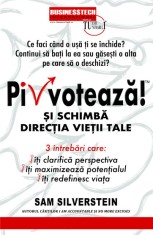 PIVOTEAZa si schimba directia vietii tale - Business Tech