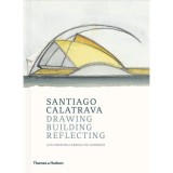 Cumpara ieftin Santiago Calatrava: Drawing, Building, Reflecting