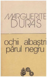 Marguerite Duras - Ochii albastri parul negru - 127213