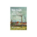 Van Gogh and the End of Nature