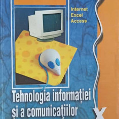 TEHNOLOGIA INFORMATIEI SI A COMUNICATIILOR. MANUAL PENTRU CLASA A X-A-MARIANA MILOSESCU