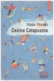 Matei Florian - Cexina Catapuxina - 128163
