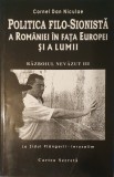 Politica Filo-Sionista a Romaniei in fata Europei si a Lumii, Cornel Dan Niculae, 2006 (ed. a II-a, stare foarte buna)