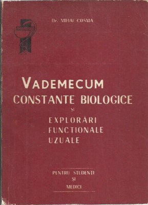 AS - DR. COSMA MIHAI - VADEMECUM CONSTANTE BIOLOGICE foto