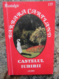 BARBARA CARTLAND - CASTELUL IUBIRII