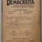 DEMOCRATIA , REVISTA CERCULUI DE STUDII AL PARTIDULUI NATIONAL - LIBERAL , ANUL III , No. 7 , 1 IULIE , 1915