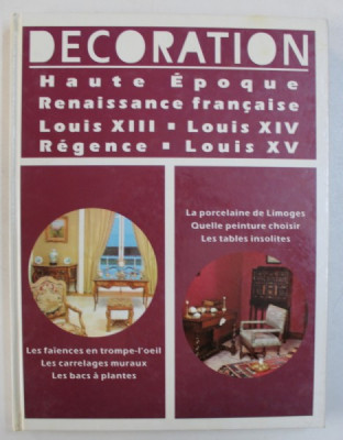 DECORATION - ENCYCLOPEDIE DE LA DECORATION , VOLUME I : HAUTE EPOQUE ...LOUIS XV , par SIMONE DEVAUX , 1979 foto