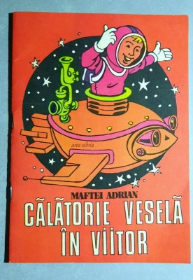 Calatorie vesela in viitor - Maftei Adrian foto