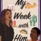 My Week with Him