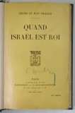 QUAND ISRAEL EST ROI par JEROME et JEAN THARAUD , 1921