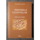 Alexandru Ciolan - Misterele cuvintelor (ed. a II-a, adăugită)
