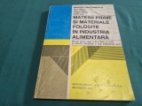 MATERII PRIME ȘI MATERIALE FOLOSITE &Icirc;N INDUSTRIA ALIMENTARĂ * MANUAL LICEE *1995 * 2 1 1