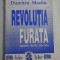 REVOLUTIA FURATA Memoriu pentru tara mea vol.I - Dumitru MAZILU (autograf)