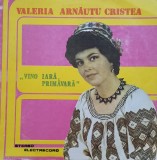Disc Vinil Valeria Arnăutu Cristea - Vino Iară, Primăvară - Electrecord Cat: ST-EPE 03512
