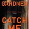 Catch Me: A Detective D.D. Warren Novel
