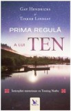 Prima regula a lui Ten - Gay Hendricks, Tinker Lindsay