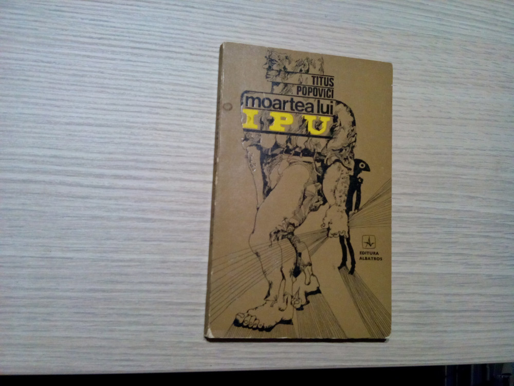 MOARTEA LUI IPU - Titus Popovici - DONE STAN (ilustratii) - 1971, 110 p.,  Alta editura | Okazii.ro