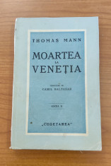Thomas Mann - Moartea la Vene?ia (edi?ie interbelica) foto