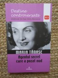 MARIA TANASE. AGENTUL SECRET CARE A POZAT NUD-DAN-SILVIU BOERESCU
