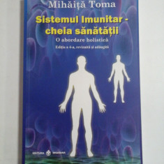 SISTEMUL IMUNITAR - CHEIA SANATATII - MIHAITA TOMA