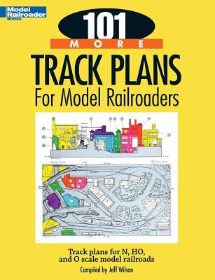 101 More Track Plans for Model Railroaders foto