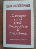 Circulatia cartii vechi Bucurestene in Transilvania- Ioana Cristache-Panait